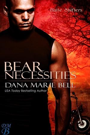 Bear Necessities by Dana Marie Bell