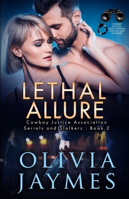 Lethal Allure: Cowboy Justice Association by Olivia James