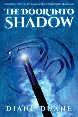 The Door Into Shadow: The Tale of the Five Volume 2 by Diane Duane