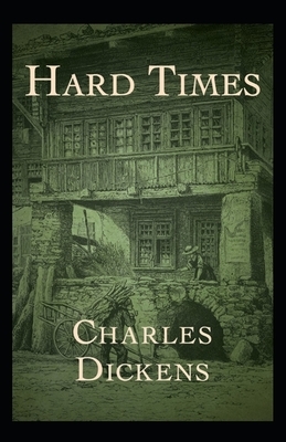 Hard Times Illustrated by Charles Dickens