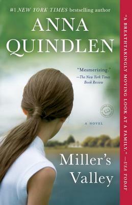 Miller's Valley by Anna Quindlen