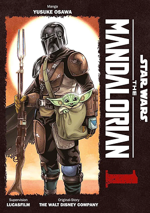 Star Wars: The Mandalorian (Manga) 01: Die Manga-Adaption der gefeierten Serie - Das ist der Weg!, Volume 1 by Yusuke Osawa