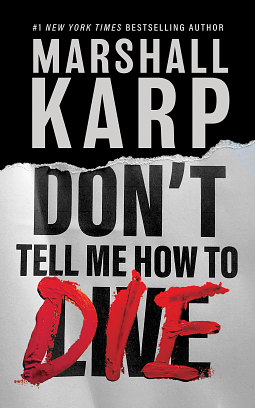 Don't Tell Me How to Die by Marshall Karp