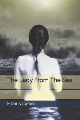 The Lady From The Sea by Henrik Ibsen