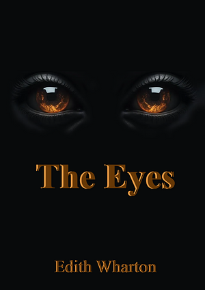 The Eyes by Edith Wharton