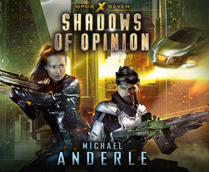 Shadows of Opinion by Michael Anderle