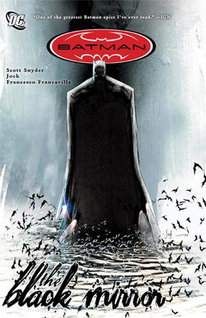 Batman: The Black Mirror by Jared K. Fletcher, Francesco Francavilla, Scott Snyder, Sal Cipriano, David Baron, Jock