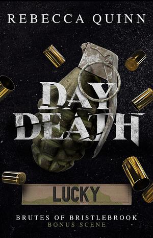 Day Death Lucky by Rebecca Quinn