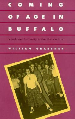 Coming of Age in Buffalo PB by William Graebner