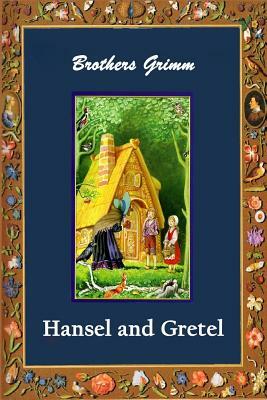 Hansel and Gretel (Illustrated) by Jacob Grimm