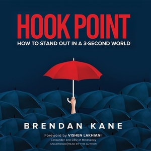 Hook Point: How to Stand Out in a 3-Second World by 