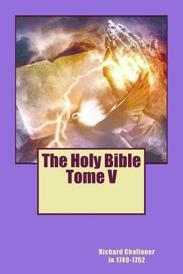 The Holy Bible Tome V by Richard Challoner in 1749-1752