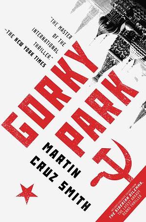 Gorky Park by Martin Cruz Smith