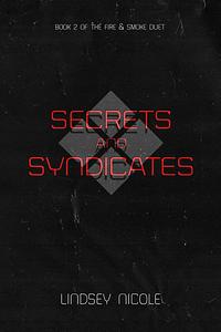 Secrets & Syndicates by Lindsey Nicole