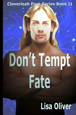 Don't Tempt Fate by Lisa Oliver