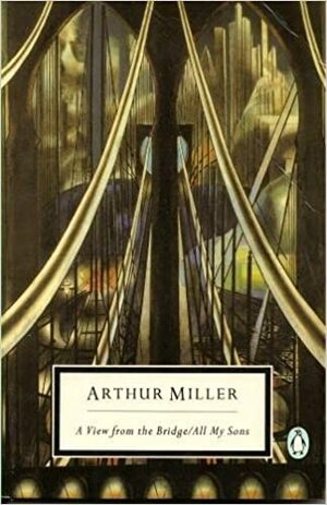 A View from the Bridge / All My Sons by Arthur Miller