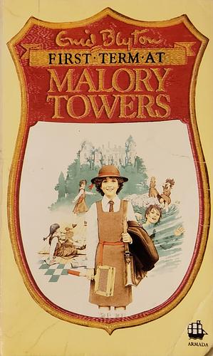 First Term At Malory Towers by Enid Blyton