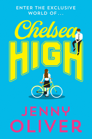 Chelsea High by Jenny Oliver