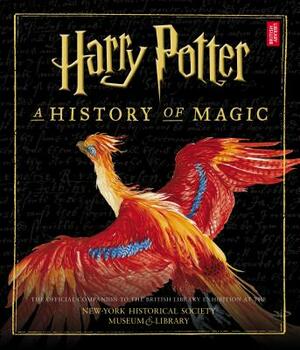 Harry Potter: A History of Magic by British Library