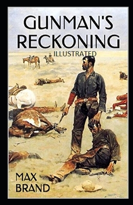 Gunman's Reckoning Illustrated by Max Brand