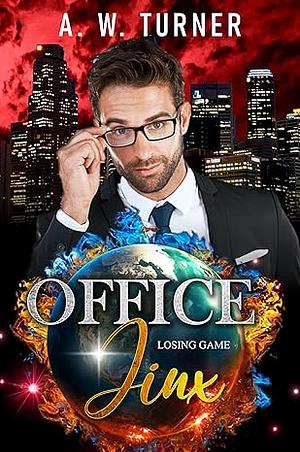 Office Jinx - Losing Game by A.W. Turner