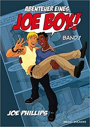 The Adventures of a Joe Boy! Vol. 1 by Joe Phillips