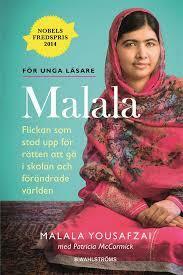 Malala: Flickan som stod upp för rätten att gå i skolan och förändrare världen by Lina Erkelius, Patricia McCormic, Malala Yousafzai