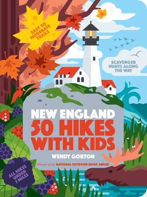 50 Hikes with Kids New England by Wendy Gorton