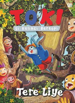 Toki si Kelinci Bertopi by Tere Liye