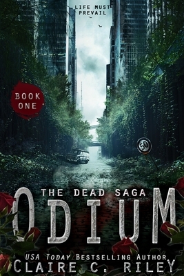 Odium I: The Dead Saga by Claire C. Riley