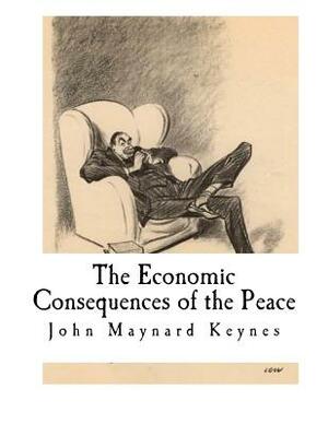 The Economic Consequences of the Peace by John Maynard Keynes