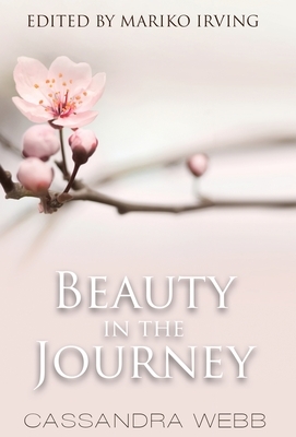 Beauty in the Journey by Cassandra Webb