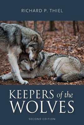 Keepers of the Wolves by Richard P. Thiel