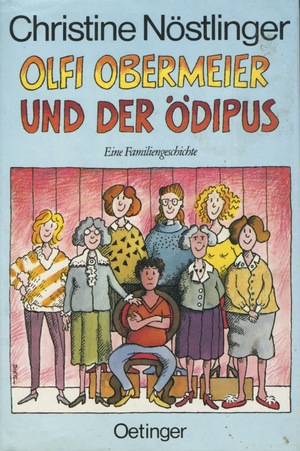 Olfi Obermeier und der Ödipus by Christine Nöstlinger
