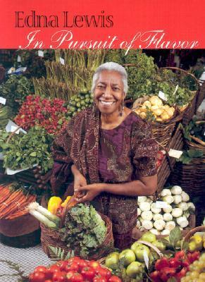 In Pursuit of Flavor by Edna Lewis