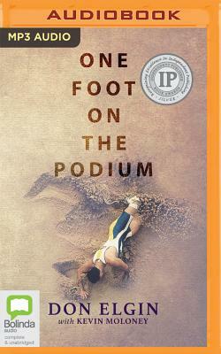 One Foot on the Podium by Don Elgin