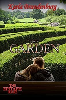 The Garden by Karla Brandenburg