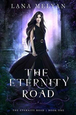 The Eternity Road by Lana Melyan