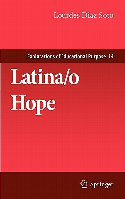 Latina/O Hope by Lourdes Diaz Soto