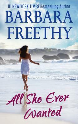 All She Ever Wanted by Barbara Freethy