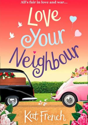 Love Your Neighbour by Kat French