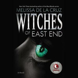 Witches of East End by Melissa de la Cruz