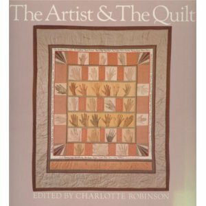 The Artist & the Quilt by Charlotte Robinson