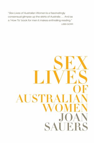 Sex Lives Of Australian Women by Joan Sauers