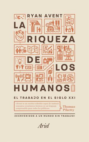 La riqueza de los humanos by Ryan Avent