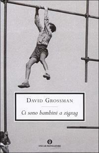 Ci sono bambini a zigzag by David Grossman, Sarah Kaminski, Elena Loewenthal