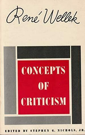 Concepts Of Criticism by René Wellek