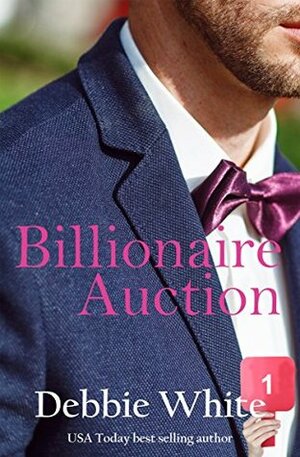 Billionaire Auction by Debbie White
