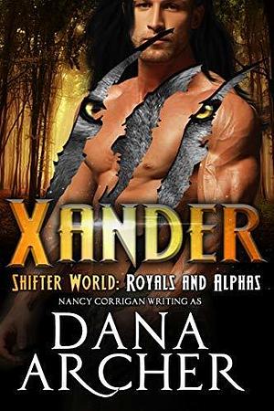 Xander by Nancy Corrigan, Dana Archer, Dana Archer