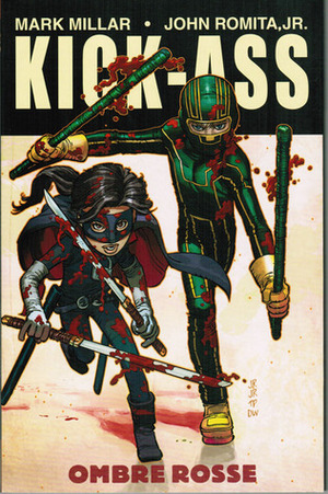Kick-Ass, vol. 2: Ombre rosse by Mark Millar, John Romita Jr.